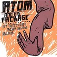 ATOM & HIS PACKAGE - ATTENTION BLAH BLAH BLAH (Compact Disc)