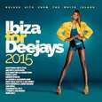 VARIOS ARTISTAS - IBIZA FOR DEEJAYS 2015 (Compact Disc)