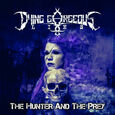 DYING GORGEOUS LIES - HUNTER AND THEY PREY (Compact Disc)