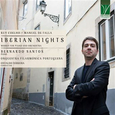 SANTOS, BERNARDO - COELHO, DE FALLA: IBERIAN NIGHTS, WORKS (Compact Disc)