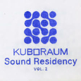 VARIOUS ARTISTS - KUBORAUM SOUND RESIDENCY 2 -LTD- (Disco Vinilo LP)