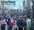 SCHOEFTLAND - DER SCHEIN TRUEGT (Compact Disc)