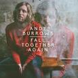 BURROWS, ANDY - FALL TOGETHER AGAIN (Compact Disc)