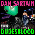 SARTAIN, DAN - DUDESBLOOD (Compact Disc)