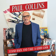 COLLINS, PAUL - STAND BACK AND TAKE A GOOD LOOK (Compact Disc)