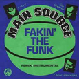 MAIN SOURCE - FAKIN' THE FUNK (Disco Vinilo 7')
