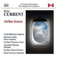 CURRENT, BRIAN - AIRLINE ICARUS (Compact Disc)