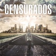 CENSURADOS - POSITIVO (Compact Disc)