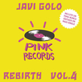 JAVI GOLO - PINK RECORDS REBIRTH 4 (Disco Vinilo 12')