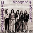 CHERRY PEOPLE - HOOPIN' & AWHOPPIN' (Compact Disc)
