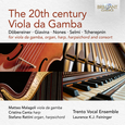 MALAGOLI, MATTEO - THE 20TH CENTURY VIOLA DA GAMBA (Compact Disc)