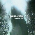 CHAINS OF LOVE - STRANGE GREY DAYS (Disco Vinilo LP)