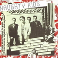 KIDS - NAUGHTY KIDS (Compact Disc)