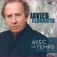 ELORRIETA, JAVIER - AVEC LE TEMPS - GRANDES EXITOS - (Compact Disc)