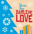 LOVE, DARLENE - IT'S CHRISTMAS OF COURSE (Compact Disc)