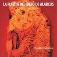 PANIAGUA, EDUARDO - LA FLAUTO DE HUESO DE ALA (Compact Disc)
