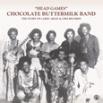 CHOCOLATE BUTTERMILK BAND - HEAD GAMES - THE STORY.. (Compact Disc)