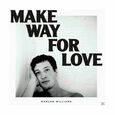 WILLIAMS, MARLON - MAKE WAY FOR LOVE (Disco Vinilo LP)