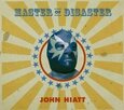 HIATT, JOHN - MASTER OF DISASTER (Compact Disc)