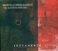 MERCADANTE, MARCELO - JUSTAMENTE (Compact Disc)