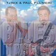 NIX, TJ/PLUMERI, PAUL - BLUES IN DISGUISE (Compact Disc)