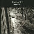 KAULAKAU - BERNOIVER (Compact Disc)