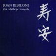 BIBILONI, JOAN - UNA VIDA LLARGA I TRANQUILA (Compact Disc)
