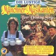 LUSTIGE MUENCHNER MUSIKAN - BEER DRINKING SONGS (Compact Disc)