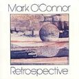 O'CONNOR, MARK - RETROSPECTIVE (Compact Disc)
