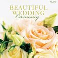 VARIOUS ARTISTS - BEAUTIFUL WEDDING CEREM. (Compact Disc)