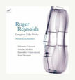 REYNOLDS, ROGER - COMPLETE CELLO WORKS (Compact Disc)