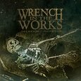 WRENCH IN THE WORKS - DECREASE/INCREASE (Compact Disc)