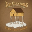 CLAYPOOL - FOUR FOOT SHACK (Compact Disc)
