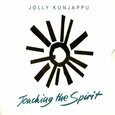 KUNJAPPU, JOLLY - TOUCHING THE SPIRIT (Compact Disc)