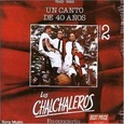 LOS CHALCHALEROS - UN CANTO DE 40 AÑOS II (Compact Disc)