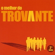 TROVANTE - O MELHOR DO TROVANTE (Compact Disc)