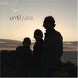 UNTIL JUNE - UNTIL JUNE (Compact Disc)
