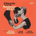MANN, AIMEE - QUEENS OF THE SUMMER HOTEL (Compact Disc)