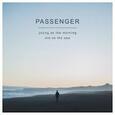 PASSENGER - YOUNG AS THE MORNING OLD AS THE SEA (Compact Disc)