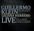 KLEIN, GUILLERMO - LIVE AT THE VILLAGE VANGUARD (Compact Disc)