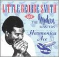 SMITH, LITTLE GEORGE - HARMONICA ACE (Compact Disc)