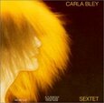 BLEY, CARLA - SEXTET (Compact Disc)