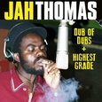 THOMAS, JAH - DUB OF DUBS + HIGHEST GRADE (Compact Disc)