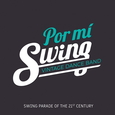 POR MI SWING - SWING PARADE OF THE XXI CENTURY (Compact Disc)
