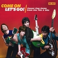 VARIOUS ARTISTS - COME ON LET'S GO! (Compact Disc)
