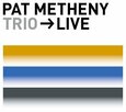 METHENY, PAT - TRIO LIVE (Compact Disc)