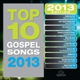 MARANATHA GOSPEL - TOP 10 GOSPEL SONGS 2013 (Compact Disc)