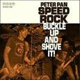 PETER PAN SPEEDROCK - BUCKLE UP & SHOVE IT (Compact Disc)