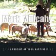 MULCAHY, MARK - IN PURSUIT OF YOUR HAP.. (Compact Disc)