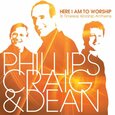 PHILLIPS, CRAIG - HERE I AM TO WORSHIP:.. (Compact Disc)
